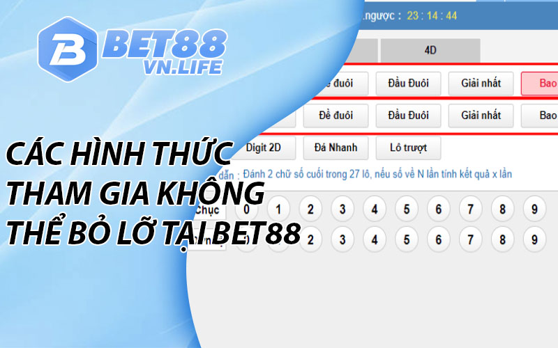 Các hình thức tham gia không thể bỏ lỡ tại BET88 