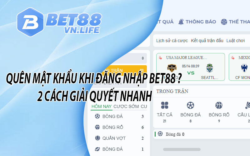 Quên mật khẩu khi đăng nhập BET88 ? 2 cách giải quyết nhanh