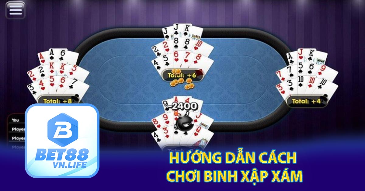 Hướng dẫn cách chơi binh xập xám